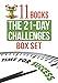11 books in 1: The 21-Day Challenges Box Set (self love, happiness, self confidence, weight loss, exercise, clean eating, self esteem, stress management, productivity, minimalism, mindfulness)
