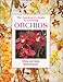 The Gardener's Guide to Growing Orchids by Wilma Rittershausen, Brian Rittershausen