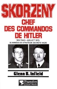 Skorzeny Chef Des Commandos De Hitler Babelio Skorzeny Chef Des Commandos De Hitler Babelio