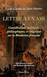 Lettre à un ami ou Considérations politiques, philosophiques, et religieuses sur la Révolution française