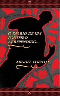 Livro O DIÁRIO DE UM PORTEIRO ARREPENDIDO.