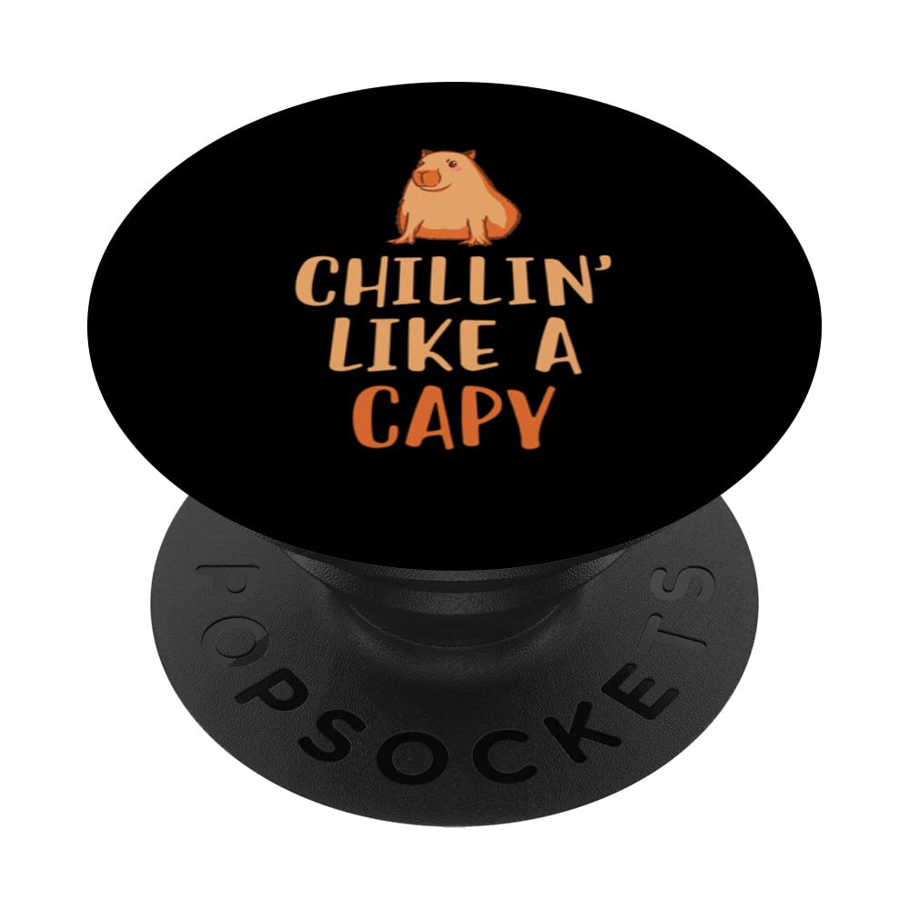 Chillin' Like A Capy Exotic Pet Funny Capybara Pet Owner PopSockets Swappable PopGrip