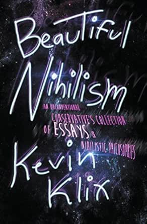 Amazon.com: Beautiful Nihilism: An Unconventional ...