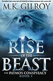 Rise of the Beast: A Novel (The Patmos Conspiracy) (Volume 1)