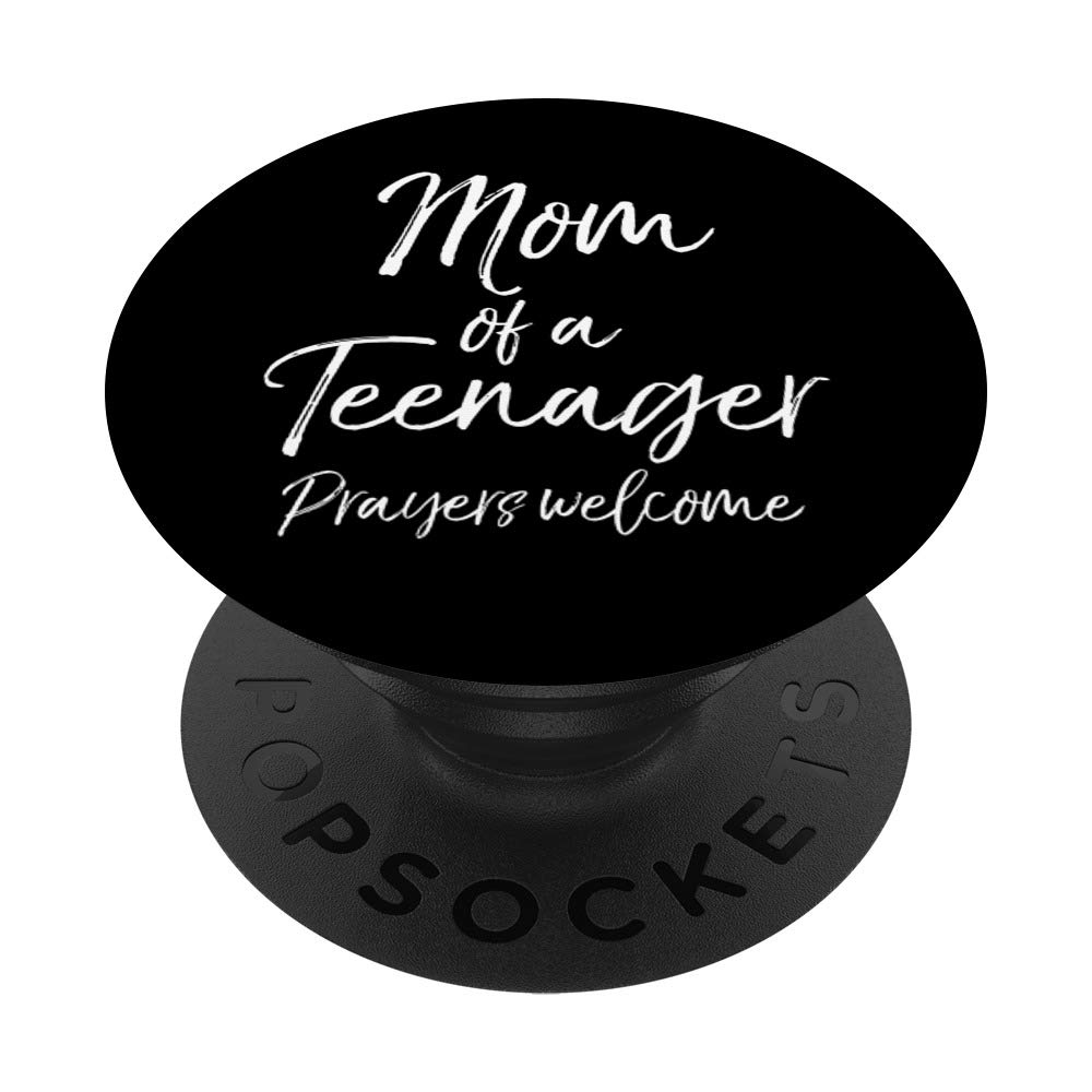 Best Mom Quote Phone Case Mom of a Teenager Prayers Welcome PopSockets Grip and Stand for Phones and Tablets