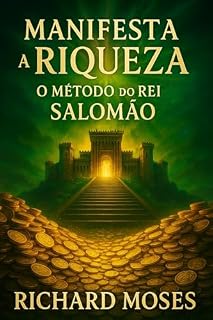 Livro MANIFESTA A RIQUEZA: MÉTODO DO REI SALOMÃO