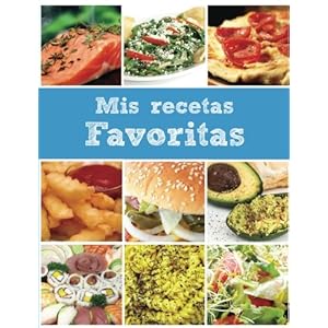 Mis recetas favoritas: Libro en blanco (Spanish Edition)
