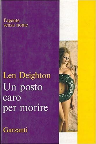 Len Deighton - Un posto caro per morire (1968)