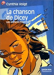 Les Enfants Tillerman, tome 3 : la chanson de Dicey