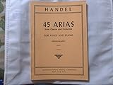 Paperback Handel: 45 Arias From Operas and Oratorios for Voice and Piano (High, Volume 1) Book