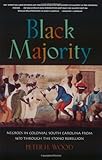 Front cover for the book Black Majority: Negroes in Colonial South Carolina from 1670 through the Stono Rebellion by Peter H. Wood