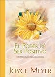 El Poder de Ser Positivo (The Power of Being Positive) (Spanish Edition) by
