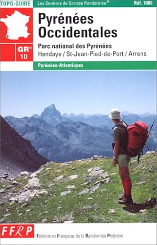 Download Pyrénées occidentales GR 10 : Traversée des Pyrénées : Pays basque - Béarn - Parc National des Pyrénées PDF