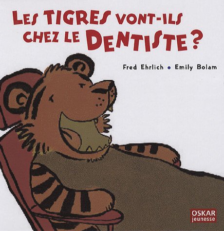 Les  tigres vont-ils chez le dentiste ?