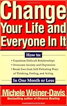 Change Your Life and Everyone In It: How To: