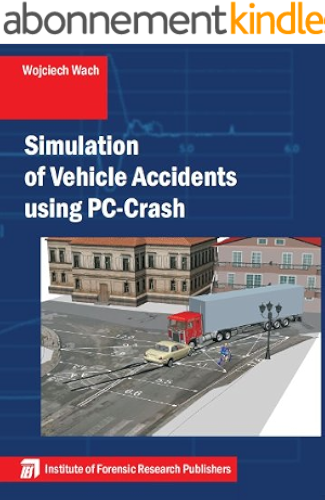 Download Simulation of Vehicle Accidents using PC-Crash (English Edition) PDF