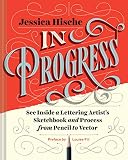 In Progress: See Inside A Lettering Artist's Sketchbook And Process, From Pencil To Vector