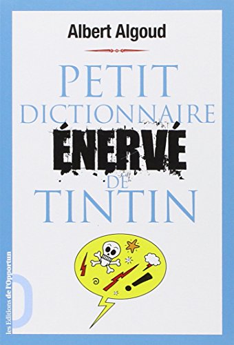 Petit dictionnaire énervé de Tintin