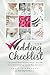 The Wedding Checklist: Free yourself from wedding stress - and plan your entire wedding - in less th by Tenille Gregory, Rachel Hanson