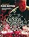 Pure Rhythm: Rhythm Cycles and Polymetric Patterns for Instrumentalists, Percussionists, Composers, by 