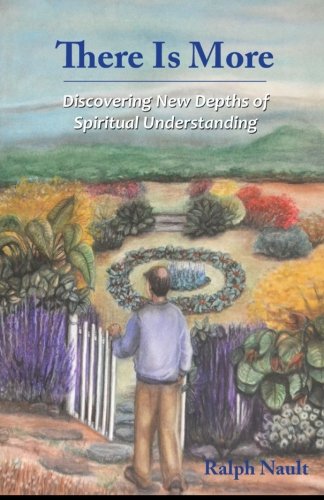 There Is More: Discovering New Depths Of Spiritual Understanding