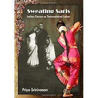 Sweating Saris: Indian Dance as Transnational Labor book cover Sweating Saris: Indian Dance as Transnational Labor book cover