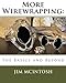 More Wirewrapping: The Basics and Beyond by Jim McIntosh