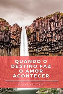 Livro Quando o destino faz o amor acontecer