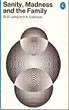 Sanity, Madness and the Family: Families of Schizophrenics (Pelican) by R. D. Laing (1970-07-30)