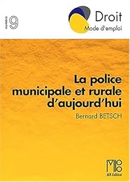 La  police municipale et rurale d'aujourd'hui