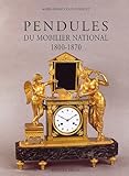 Les Pendules Du Mobilier National; 1800-1870 by