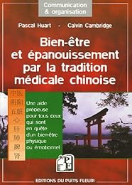 Bien-être et épanouissement par la tradition médicale chinoise