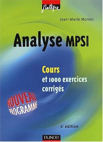 Download Cours de mathématiques - Analyse MPSI - Cours et exercices corrigés - MPSI, PCSI, PTSI et MP, PSI, PC, PT PDF