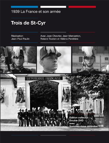 1939 La France Et Son Armée : Trois De St-Cyr + Sommes-Nous Défendus ?