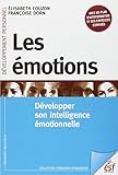 Les émotions : Développer son intelligence émotionnelle by 