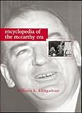 Encyclopedia of the McCarthy Era by 