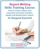 Report Writing Skills Training Course. How to Write a Report and Executive Summary, and Plan, Design and Present Your Report. an Easy Format for Writi