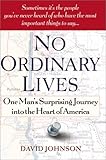 Front cover for the book No Ordinary Lives: One Man's Surprising Journey into the Heart of America by David Johnson