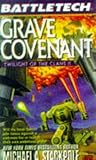 Grave Covenant: Twilight of the Clans II (Battletech, No. 34) (v. 2)