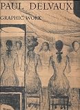 Paul Delvaux: Graphic work