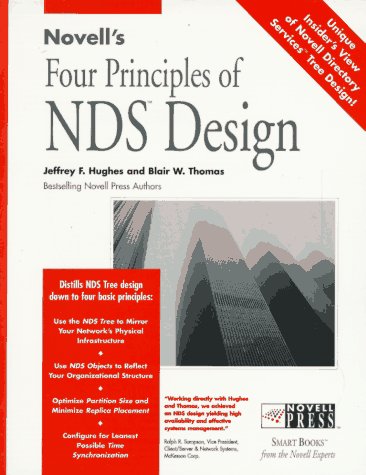 Novell's Four Principles of Nds Design (Novell Press) by Jeffrey F. Hughes, Blair W. Thomas