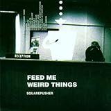 Squarepusher Album: «Feed Me Weird Things» (Front side) Squarepusher Album: «Feed Me Weird Things» (Front side)