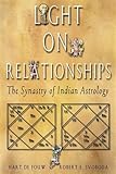 Light on Relationships: The Synastry of Indian Astrology by Hart Defouw, Robert E. Svoboda