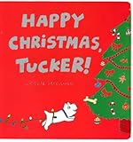 Happy Christmas, Tucker!