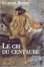 Le  cri du centaure