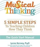 Image de Musical Thinking?5 Simple Steps to Teaching Kids How They Think: The Quick Start Manual