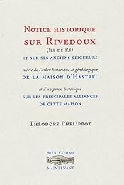Notice historique sur Rivedoux (île de Ré) et sur ses anciens seigneurs