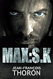Max: S.K (French Edition) by Jean-Francois Thoron