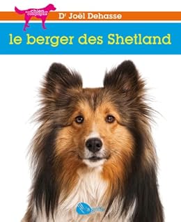 Amazoncom Le Berger Des Shetland Mon Chien De Compagnie