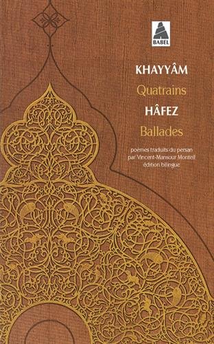 Quatrains - Ballades by Omar Khayyâm, Hafez Shirazi